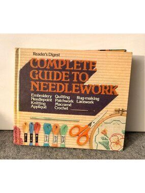 Readers Digest 1979 Copy of Complete Guide to Needlework  # 3412